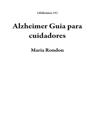 cover image of Alzheimer Guia para cuidadores